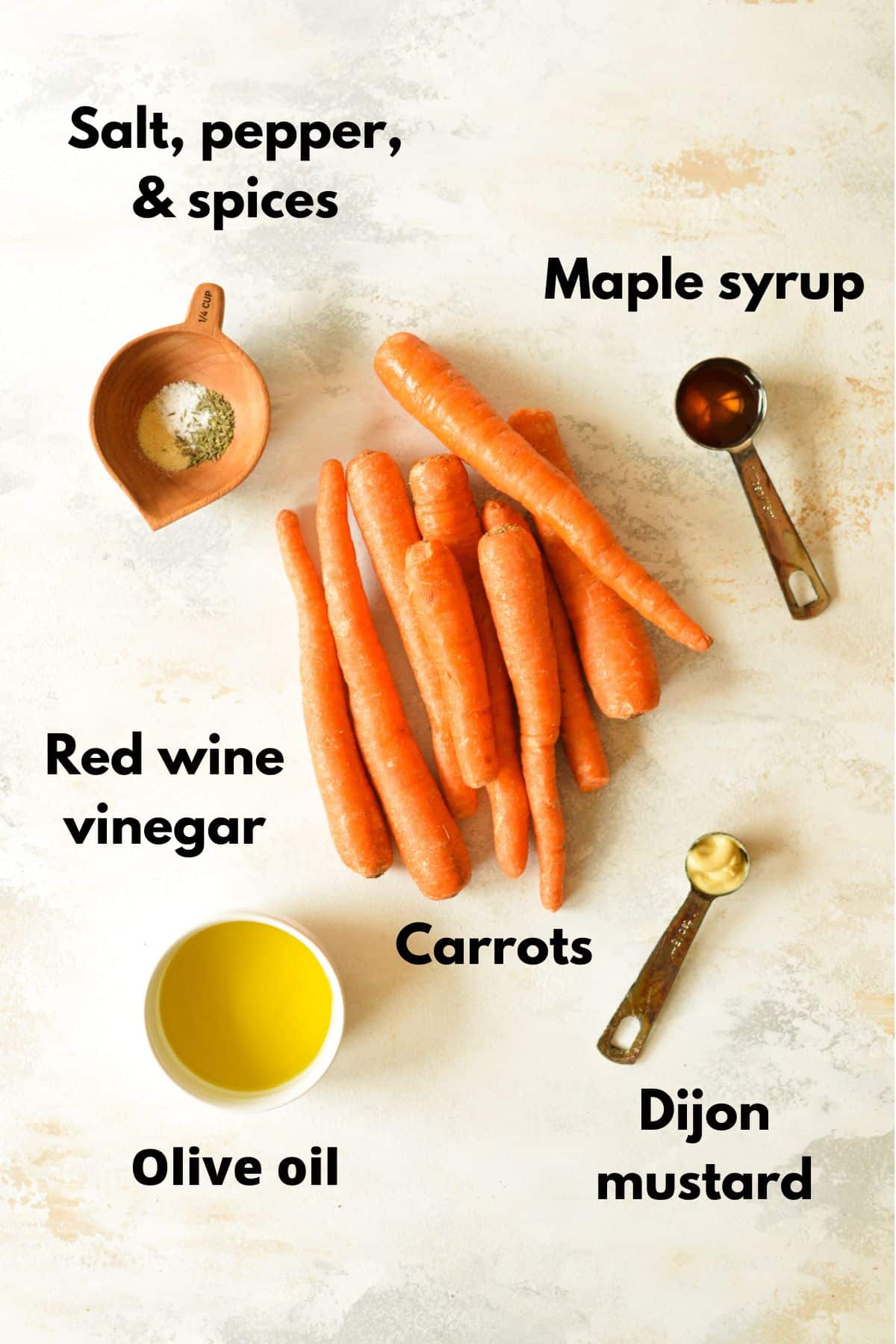 carrots, olive oil, maple syrup, red wine vinegar, and spices